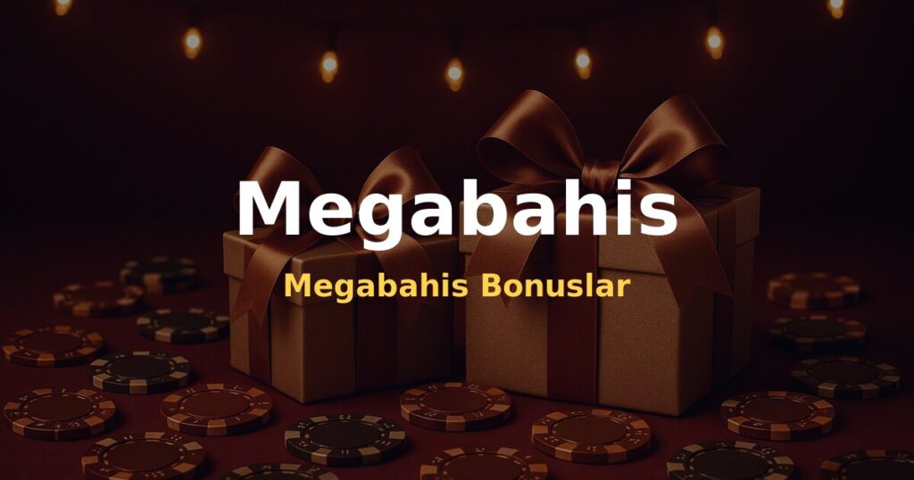 Megabahis Bonuslar - Megabahis